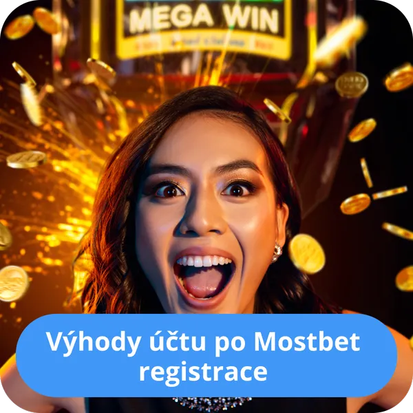 Výhody účtu po Mostbet registrace